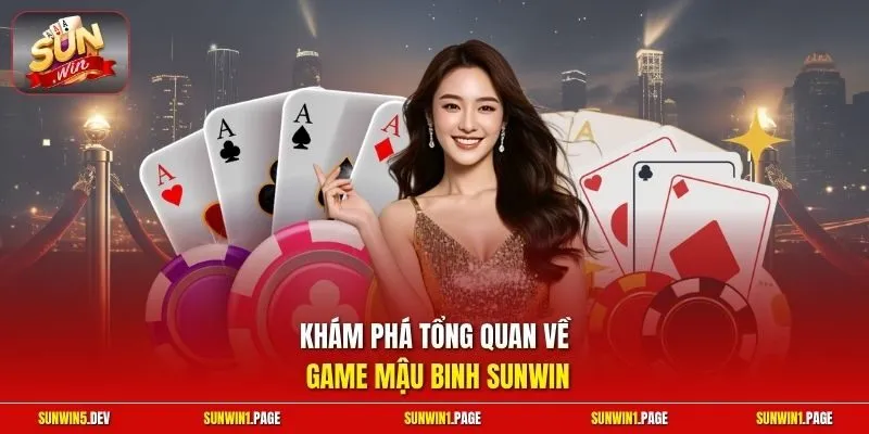 Khám phá tổng quan về game Mâu Binh Sunwin