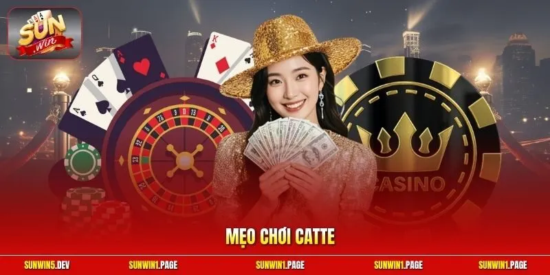 Mẹo chơi Catte
