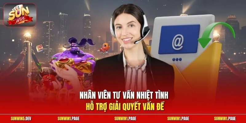 Nhân viên tư vấn nhiệt tình hỗ trợ giải quyết vấn đề