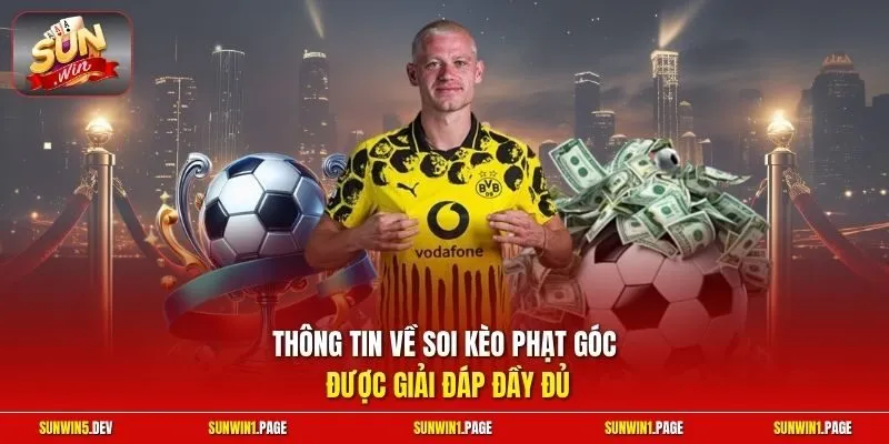 Thông tin về soi kèo phạt góc được giải đáp đầy đủ