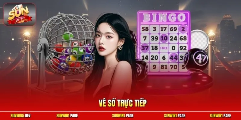 Vé số trực tiếp